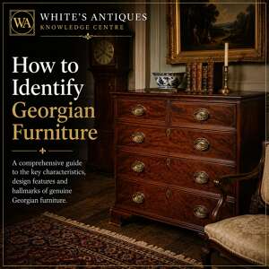 How to Identify Georgian Furniture | White's Antiques